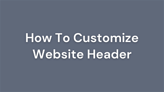 How to Customize Your Website Header
