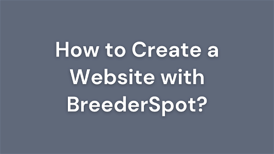 How to Create a Website with BreederSpot?