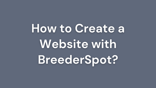 How to Create a Website with BreederSpot?