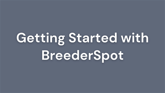 Getting Started with BreederSpot